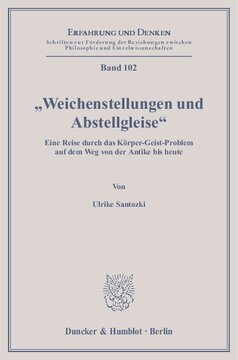 »Weichenstellungen und Abstellgleise«: Eine Reise durch das Körper-Geist-Problem auf dem Weg von der Antike bis heute