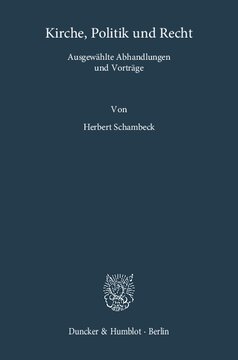 Kirche, Politik und Recht: Ausgewählte Abhandlungen und Vorträge