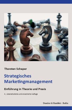 Strategisches Marketingmanagement: Einführung in Theorie und Praxis