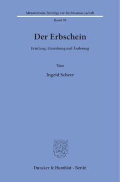 Der Erbschein: Erteilung, Einziehung und Änderung