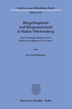 Bürgerbegehren und Bürgerentscheid in Baden-Württemberg: Eine Bestandsaufnahme sowie Reformvorschläge zu § 21 GemO