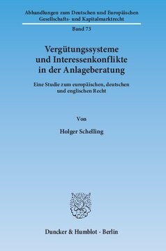 Vergütungssysteme und Interessenkonflikte in der Anlageberatung: Eine Studie zum europäischen, deutschen und englischen Recht