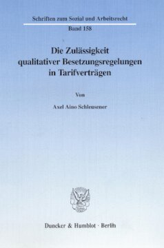 Die Zulässigkeit qualitativer Besetzungsregelungen in Tarifverträgen