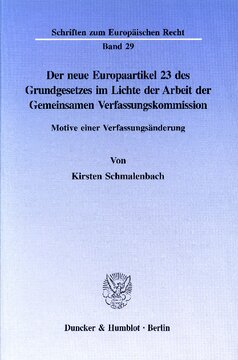 Der neue Europaartikel 23 des Grundgesetzes im Lichte der Arbeit der Gemeinsamen Verfassungskommission: Motive einer Verfassungsänderung