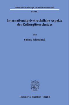 Internationalprivatrechtliche Aspekte des Kulturgüterschutzes