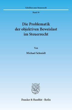 Die Problematik der objektiven Beweislast im Steuerrecht