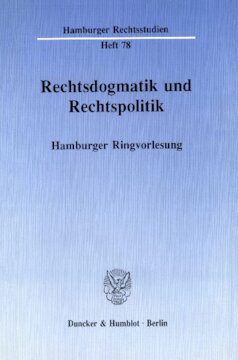 Rechtsdogmatik und Rechtspolitik: Hamburger Ringvorlesung