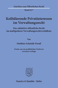 Kollidierende Privatinteressen im Verwaltungsrecht: Das subjektive öffentliche Recht im multipolaren Verwaltungsrechtsverhältnis