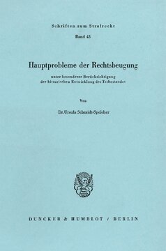 Hauptprobleme der Rechtsbeugung: unter besonderer Berücksichtigung der historischen Entwicklung des Tatbestandes