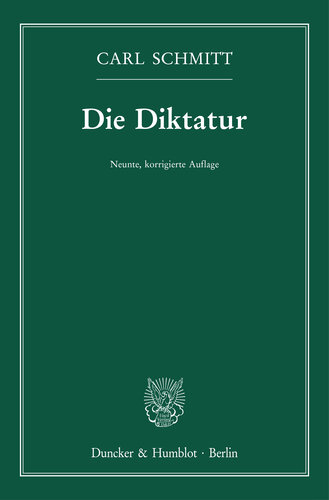 Die Diktatur: Von den Anfängen des modernen Souveränitätsgedankens bis zum proletarischen Klassenkampf