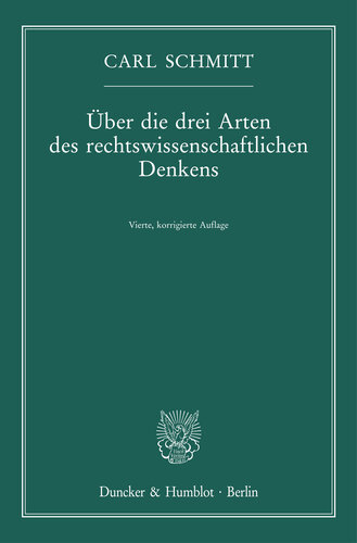 Über die drei Arten des rechtswissenschaftlichen Denkens: Vierte, korrigierte Auflage