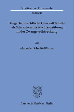 Bürgerlich-rechtliche Generalklauseln als Schranken der Rechtsausübung in der Zwangsvollstreckung