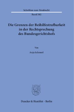 Die Grenzen der Beihilfestrafbarkeit in der Rechtsprechung des Bundesgerichtshofs