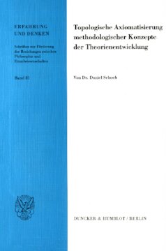 Topologische Axiomatisierung methodologischer Konzepte der Theorienentwicklung