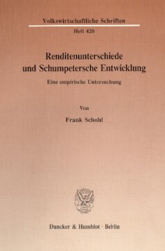 Renditenunterschiede und Schumpetersche Entwicklung: Eine empirische Untersuchung