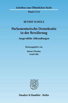 Parlamentarische Demokratie in der Bewährung: Ausgewählte Abhandlungen. Hrsg. von Rainer Pitschas / Arnd Uhle