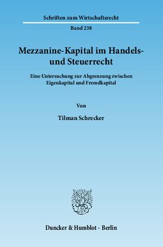 Mezzanine-Kapital im Handels- und Steuerrecht: Eine Untersuchung zur Abgrenzung zwischen Eigenkapital und Fremdkapital