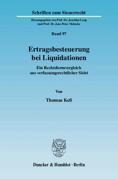 Ertragsbesteuerung bei Liquidationen: Ein Rechtsformvergleich aus verfassungsrechtlicher Sicht