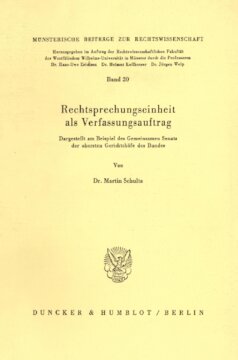 Rechtsprechungseinheit als Verfassungsauftrag: Dargestellt am Beispiel des Gemeinsamen Senats der obersten Gerichtshöfe des Bundes