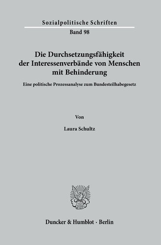 Die Durchsetzungsfähigkeit der Interessenverbände von Menschen mit Behinderung: Eine politische Prozessanalyse zum Bundesteilhabegesetz