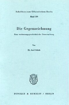 Die Gegenzeichnung: Eine verfassungsgeschichtliche Untersuchung