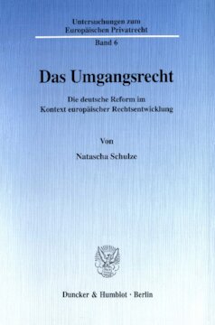 Das Umgangsrecht: Die deutsche Reform im Kontext europäischer Rechtsentwicklung