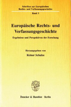 Europäische Rechts- und Verfassungsgeschichte: Ergebnisse und Perspektiven der Forschung