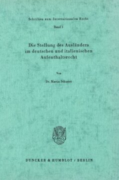 Die Stellung des Ausländers im deutschen und italienischen Aufenthaltsrecht