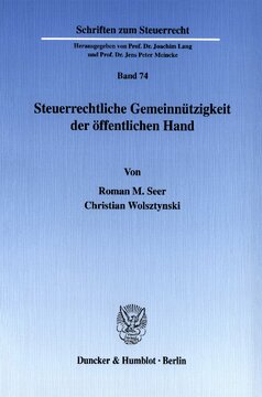 Steuerrechtliche Gemeinnützigkeit der öffentlichen Hand: Eine Untersuchung zur Gemeinnützigkeit privatrechtlicher Körperschaften in staatlicher (Mit-)Trägerschaft