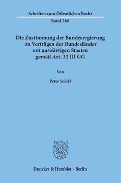 Die Zustimmung der Bundesregierung zu Verträgen der Bundesländer mit auswärtigen Staaten gemäß Art. 32 III GG