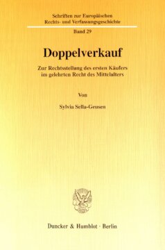 Doppelverkauf: Zur Rechtsstellung des ersten Käufers im gelehrten Recht des Mittelalters