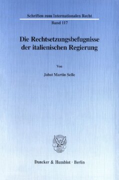 Die Rechtsetzungsbefugnisse der italienischen Regierung