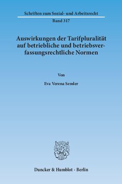 Auswirkungen der Tarifpluralität auf betriebliche und betriebsverfassungsrechtliche Normen