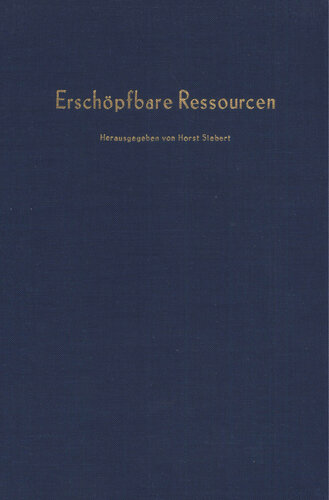 Erschöpfbare Ressourcen: Verhandlungen auf der Arbeitstagung der Gesellschaft für Wirtschafts- und Sozialwissenschaften - Verein für Socialpolitik - in Mannheim vom 24. - 26. September 1979