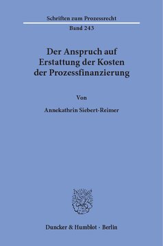 Der Anspruch auf Erstattung der Kosten der Prozessfinanzierung