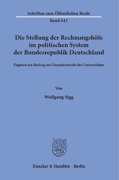 Die Stellung der Rechnungshöfe im politischen System der Bundesrepublik Deutschland: Zugleich ein Beitrag zur Finanzkontrolle der Universitäten