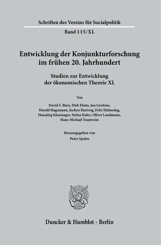 Entwicklung der Konjunkturforschung im frühen 20. Jahrhundert: Studien zur Entwicklung der ökonomischen Theorie XL