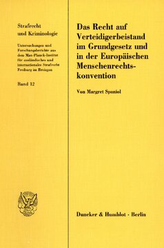 Das Recht auf Verteidigerbeistand im Grundgesetz und in der Europäischen Menschenrechtskonvention