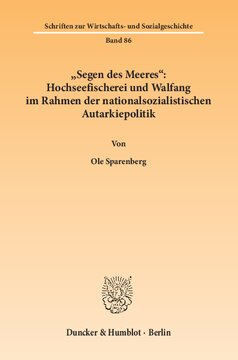 »Segen des Meeres«: Hochseefischerei und Walfang im Rahmen der nationalsozialistischen Autarkiepolitik