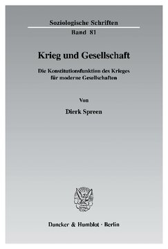 Krieg und Gesellschaft: Die Konstitutionsfunktion des Krieges für moderne Gesellschaften