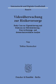 Videoüberwachung zur Risikovorsorge: Body-Cam zur Eigensicherung und Dashcam zur Beweissicherung – Eine verfassungs- und datenschutzrechtliche Analyse