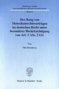 Der Rang von Menschenrechtsverträgen im deutschen Recht unter besonderer Berücksichtigung von Art. 1 Abs. 2 GG