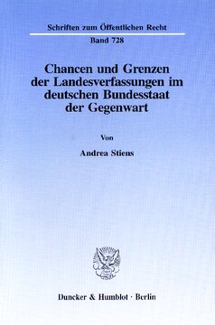 Chancen und Grenzen der Landesverfassungen im deutschen Bundesstaat der Gegenwart