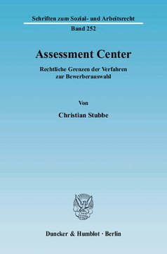 Assessment Center: Rechtliche Grenzen der Verfahren zur Bewerberauswahl