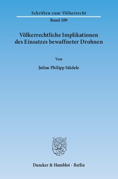 Völkerrechtliche Implikationen des Einsatzes bewaffneter Drohnen