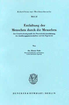 Entfaltung der Menschen durch die Menschen: Zur Grundrechtsdogmatik der Persönlichkeitsentfaltung, der Ausübungsgemeinschaften und des Eigentums