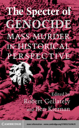 The Specter of Genocide: Mass Murder in Historical Perspective