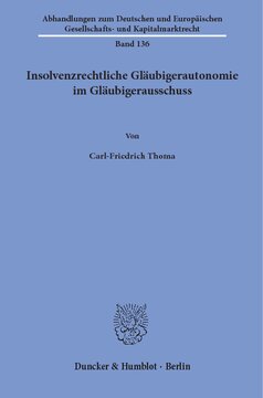 Insolvenzrechtliche Gläubigerautonomie im Gläubigerausschuss