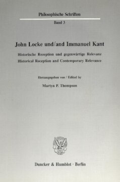 John Locke und / and Immanuel Kant: Historische Rezeption und gegenwärtige Relevanz / Historical Reception and Contemporary Relevance