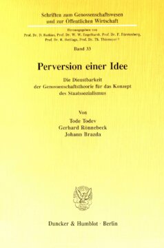 Perversion einer Idee: Die Dienstbarkeit einer Genossenschaftstheorie für das Konzept des Staatssozialismus